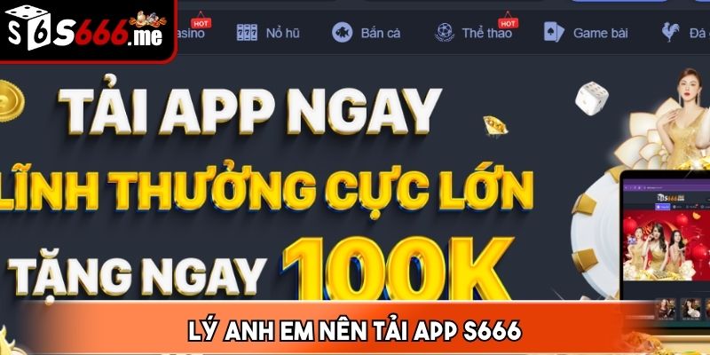 Tải app S666 người chơi có thể truy cập tài khoản mọi lúc
